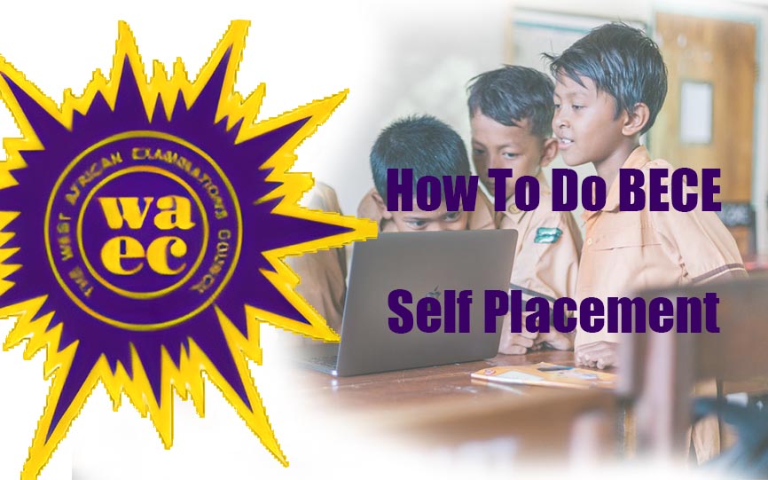 How to Do The BECE Self Placement